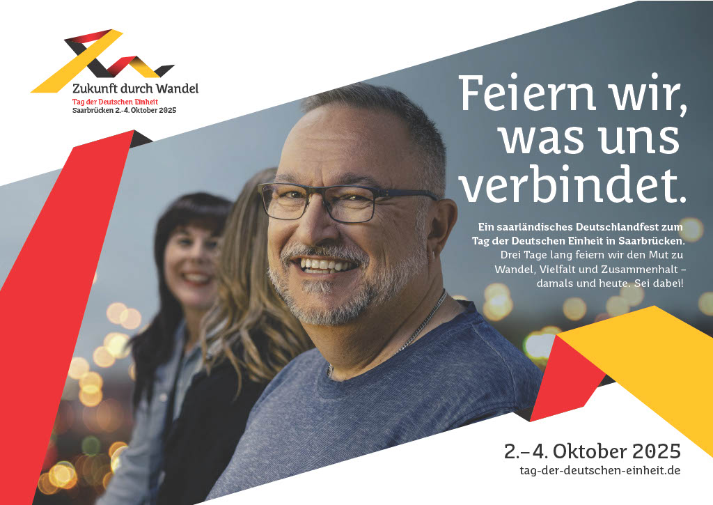 Logo 'Zukunft durch Wandel' für Tag der Deutschen Einheit 2.-4. Oktober 2025 in Saarbrücken. Text: 'Feiern wir, was uns verbindet. Ein saarländisches Deutschlandfest zum Tag der Deutschen Einheit in Saarbrücken. Drei Tage lang feiern wir den Mut zu Wandel, Vielfalt und Zusammenhalt – damals und heute. Sei dabei!'